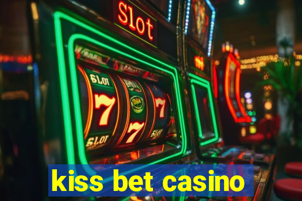 kiss bet casino